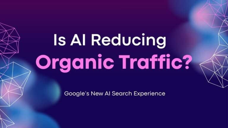 Is AI Reducing Organic Traffic? Google’s New Search Experience