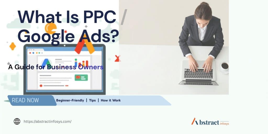 What Is PPC / Google Ads? A Guide for Business Owners