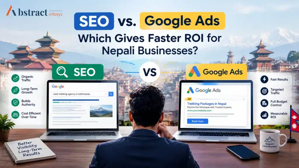 SEO vs. Google Ads: Which Gives Faster ROI for Nepali Businesses?